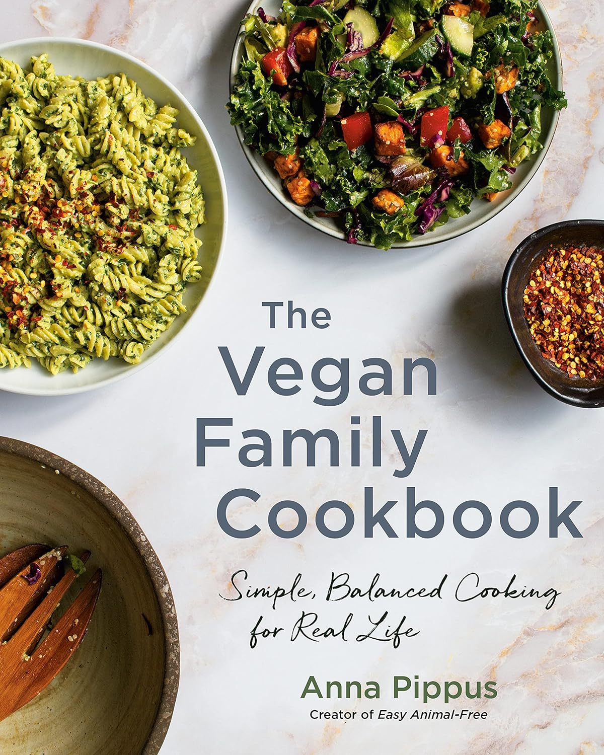 The Vegan Family Cookbook: Simple, Balanced Cooking for Real Life
