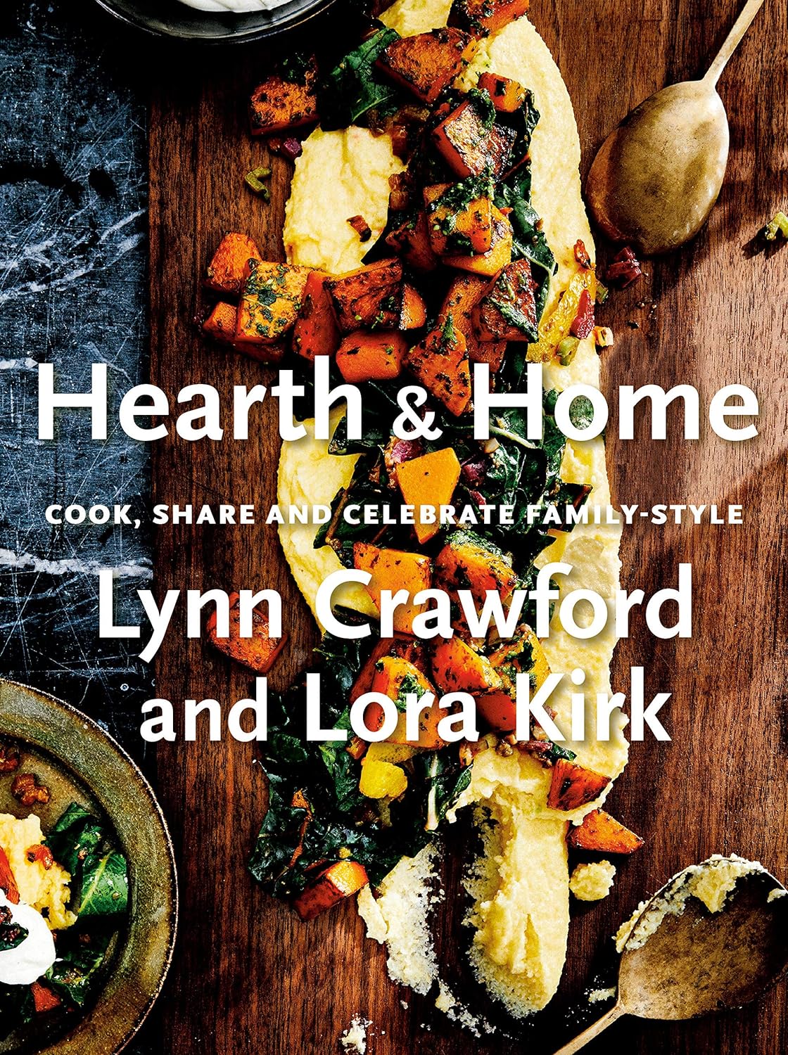 Hearth & Home: Cook, Share, and Celebrate Family-Style